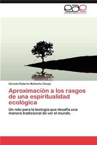 Aproximacion a Los Rasgos de Una Espiritualidad Ecologica