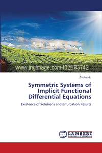 Symmetric Systems of Implicit Functional Differential Equations