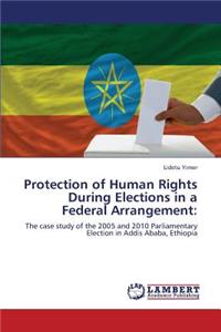 Protection of Human Rights During Elections in a Federal Arrangement