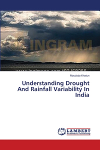 Understanding Drought And Rainfall Variability In India