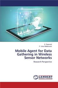 Mobile Agent for Data Gathering in Wireless Sensor Networks