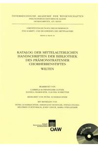 Katalog Der Mittelalterlichen Handschriften Der Bibliothek Des Pramonstratenser Chorherrenstiftes Wilten