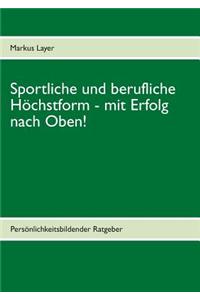 Sportliche Und Berufliche Hochstform