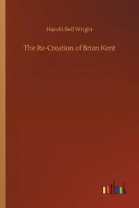 The Re-Creation of Brian Kent