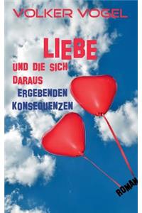 Liebe und die sich daraus ergebenden Konsequenzen