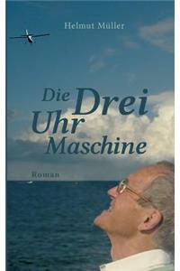 Drei-Uhr-Maschine