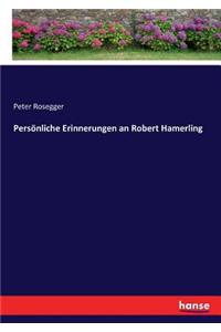 Persönliche Erinnerungen an Robert Hamerling