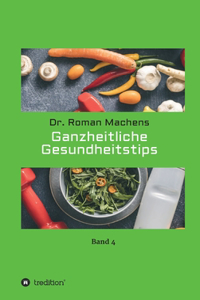 Ganzheitliche Gesundheitstips