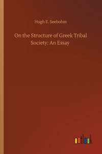 On the Structure of Greek Tribal Society