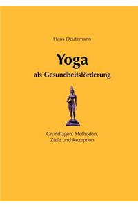Yoga als Gesundheitsförderung