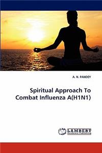 Spiritual Approach To Combat Influenza A(H1N1)