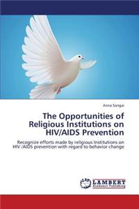 Opportunities of Religious Institutions on HIV/AIDS Prevention