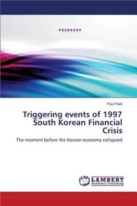 Triggering Events of 1997 South Korean Financial Crisis