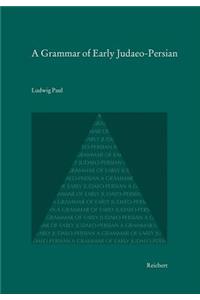A Grammar of Early Judaeo-Persian