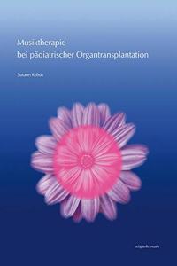 Musiktherapie Bei Padiatrischer Organtransplantation