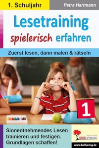 Lesetraining spielerisch erfahren / Klasse 1