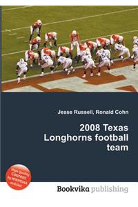 2008 Texas Longhorns Football Team