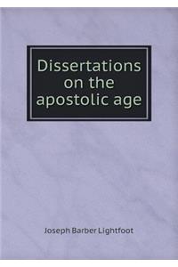 Dissertations on the apostolic age