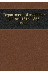 Department of Medicine Classes 1816-1862 Part 1