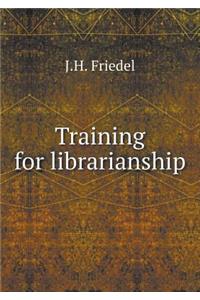 Training for Librarianship