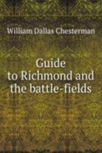 GUIDE TO RICHMOND AND THE BATTLE-FIELDS