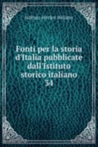 Fonti per la storia d'Italia pubblicate dall'Istituto storico italiano