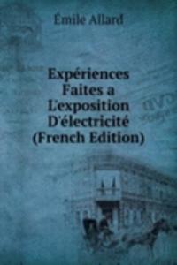 Experiences Faites a L'exposition D'electricite (French Edition)