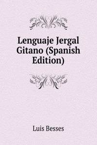 Lenguaje Jergal Gitano (Spanish Edition)