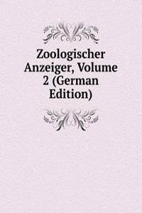 Zoologischer Anzeiger, Volume 2 (German Edition)