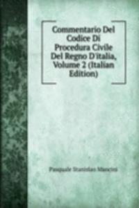 Commentario Del Codice Di Procedura Civile Del Regno D'italia, Volume 2 (Italian Edition)