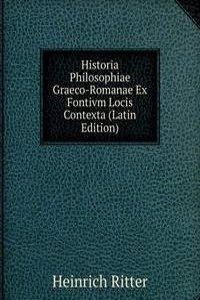 Historia Philosophiae Graeco-Romanae Ex Fontivm Locis Contexta (Latin Edition)