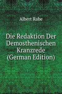 Die Redaktion Der Demosthenischen Kranzrede (German Edition)