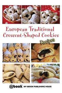 European Traditional Crescent-Shaped Cookies - Recipes