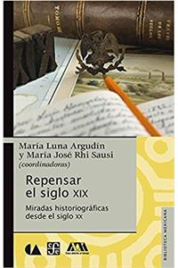 Repensar El Siglo XIX