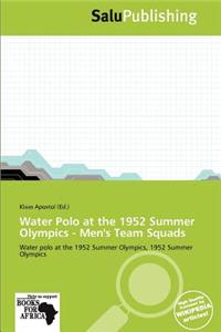 Water Polo at the 1952 Summer Olympics - Men's Team Squads