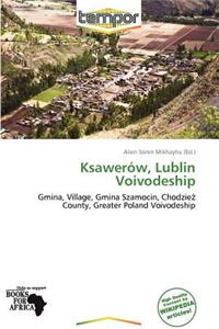 Ksawer W, Lublin Voivodeship