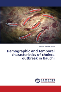 Demographic and temporal characteristics of cholera outbreak in Bauchi