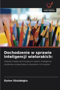 Dochodzenie w sprawie inteligencji wielorakich