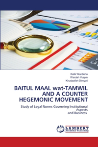 BAITUL MAAL wat-TAMWIL AND A COUNTER HEGEMONIC MOVEMENT