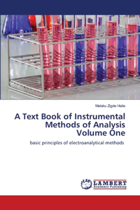 Text Book of Instrumental Methods of Analysis Volume One