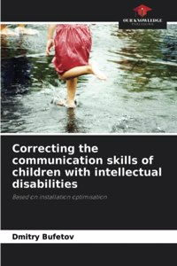 Correcting the communication skills of children with intellectual disabilities