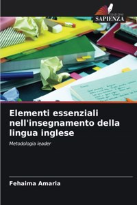 Elementi essenziali nell'insegnamento della lingua inglese