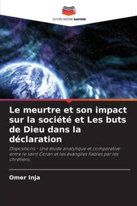 meurtre et son impact sur la société et Les buts de Dieu dans la déclaration