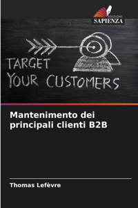 Mantenimento dei principali clienti B2B