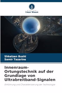 Innenraum-Ortungstechnik auf der Grundlage von Ultrabreitband-Signalen