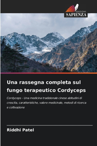 Una rassegna completa sul fungo terapeutico Cordyceps