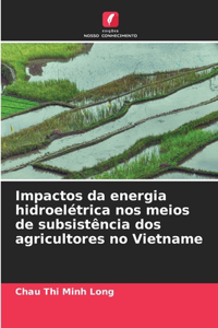Impactos da energia hidroelétrica nos meios de subsistência dos agricultores no Vietname