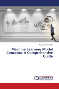 Machine Learning Model Concepts