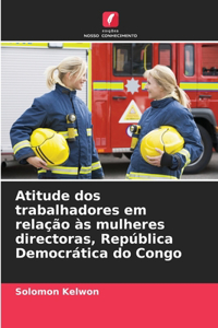 Atitude dos trabalhadores em relação às mulheres directoras, República Democrática do Congo