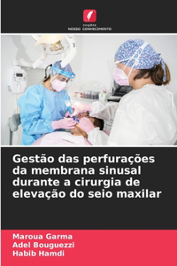 Gestão das perfurações da membrana sinusal durante a cirurgia de elevação do seio maxilar